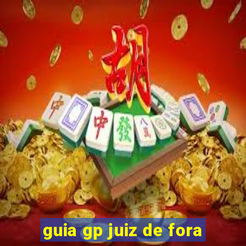 guia gp juiz de fora